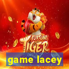 game lacey